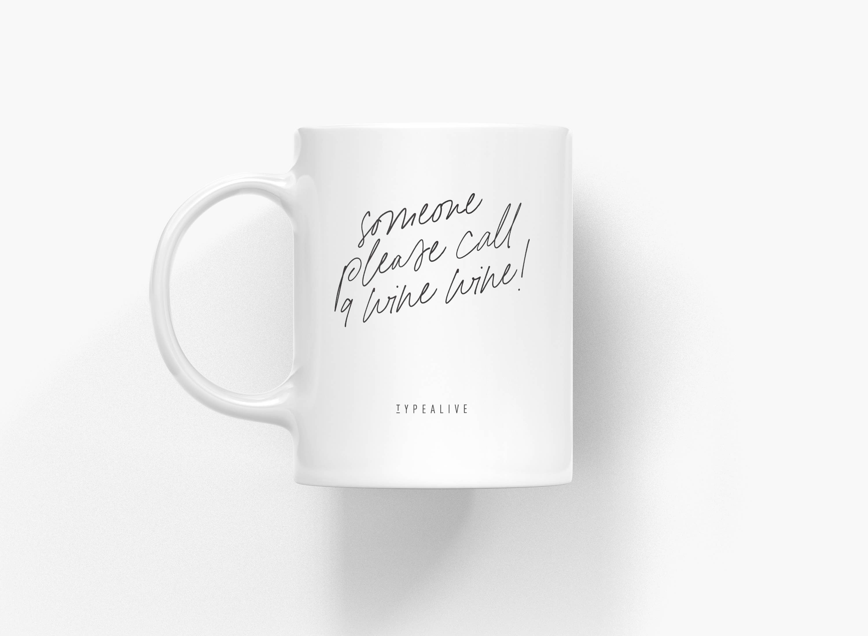Tasse aus Keramik / Call 9 Wine Wine