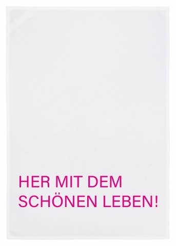 Geschirrtuch Her mit dem schoenen Leben - Weiss mit Pink 17;30
