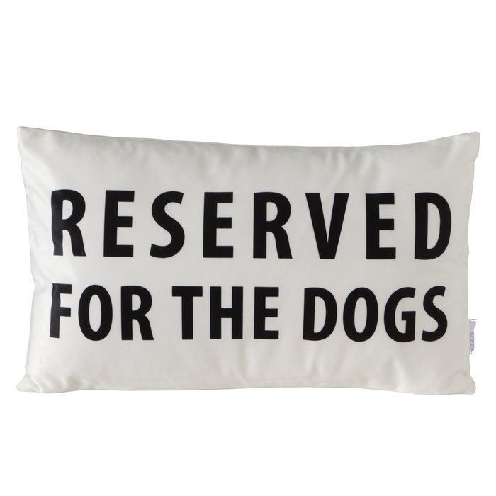 Kissen Reserved for the Dogs – Frontansicht mit Aufschrift auf weißem Hintergrund