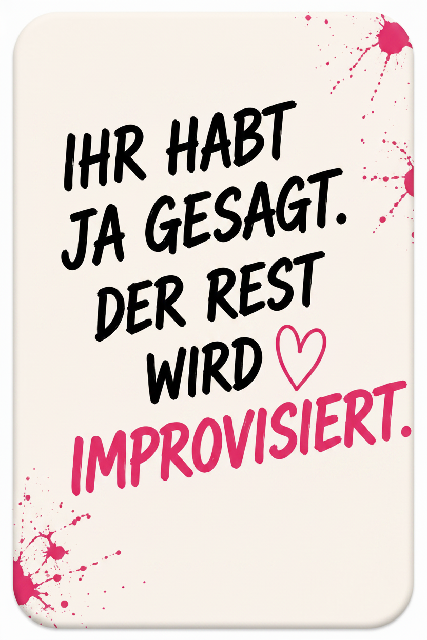 Postkarte Ihr habt Ja gesagt der Rest wird improvisiert – Vorderseite creme mit pinken Farbspritzern – Bird of Paradise Flower Fashion